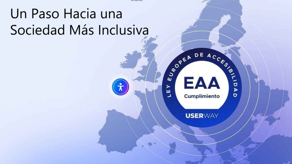 Ley Europea de Accesibilidad Un Paso Hacia una Sociedad Más Inclusiva